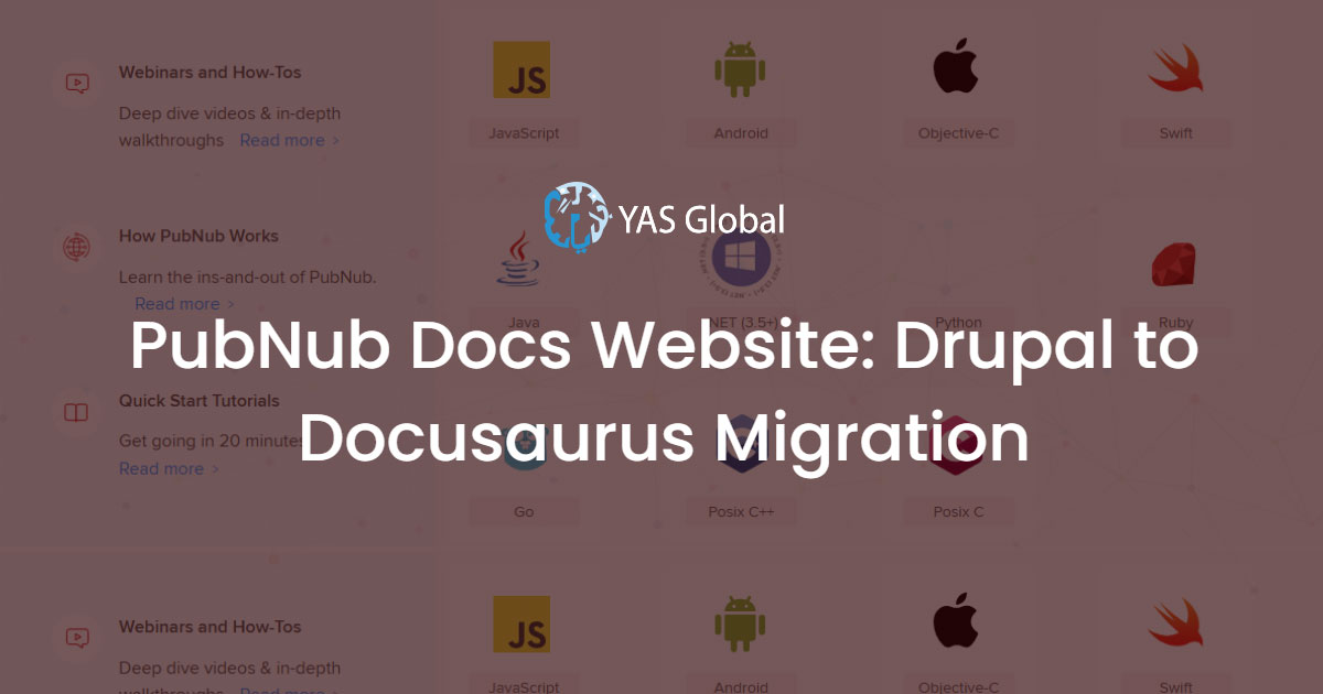 PubNub Docs Website: Drupal to Docusaurus Migration | YAS Global
