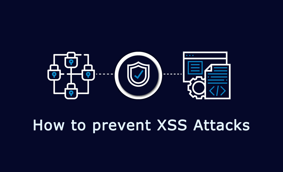 How to prevent XSS Attacks